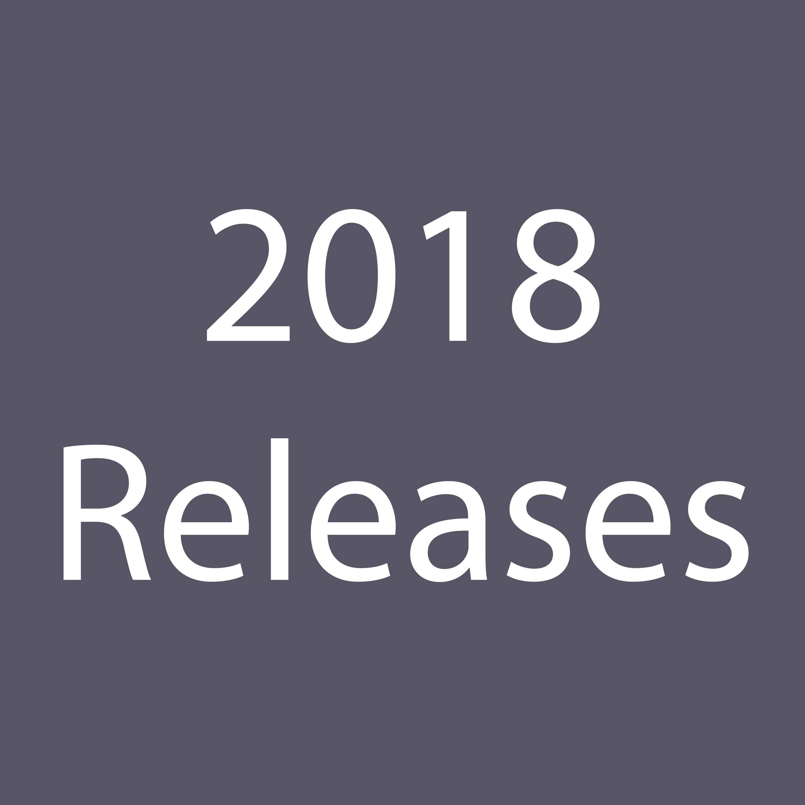 2018 Releases
